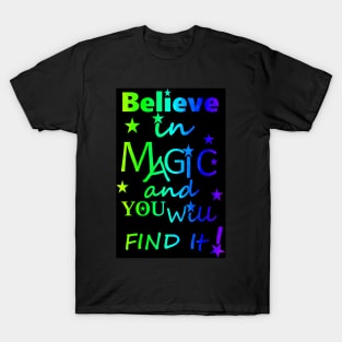 Believe In Magic Bold Color Typography T-Shirt